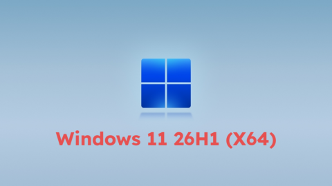 Windows 11 26H1 商业版 (x64) MSDN 原版系统，2026年最新Win11系统下载